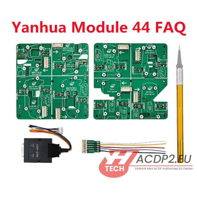 yanhua module 44 faq